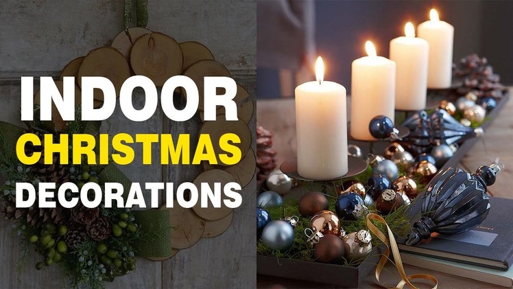 Stunning Indoor Christmas Decoration Ideas to Get Inspired for 2016
