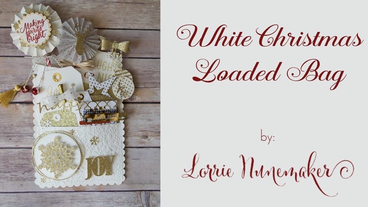 White Christmas Loaded Bag made with Cricut Explore