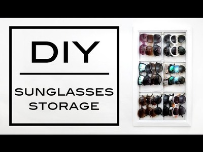 DIY: Sunglasses Storage.Display | Jess Lemos