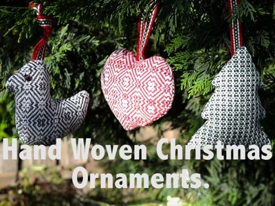 Hand woven Christmas ornaments, part 1