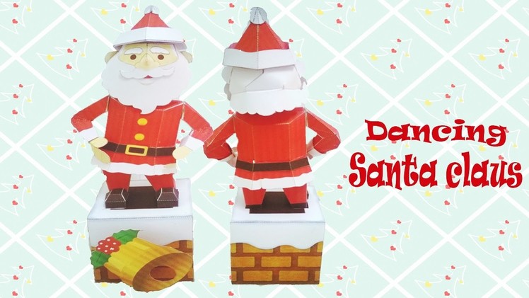 Handmade Dancing Santa Claus - Christmas toys craft