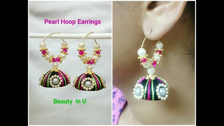Pearl Hoop Silk Thread Earrings Tutorial