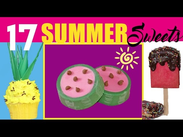 17 SUMMER TREATS! Popsicles, Ice Creams, Pineapples, Watermelons AND MORE! Lots More. 