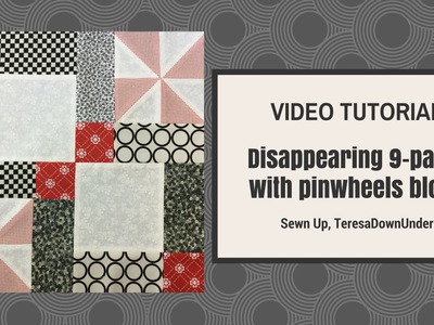 Disappearing 9 patch with pinwheels block