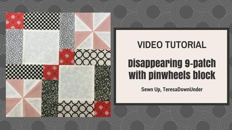 Disappearing 9 patch with pinwheels block