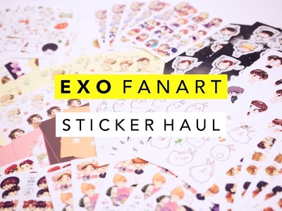EXO Fanart Sticker Haul