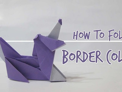 How to fold a Dog - Border Collie (Fuchimoto Muneji)