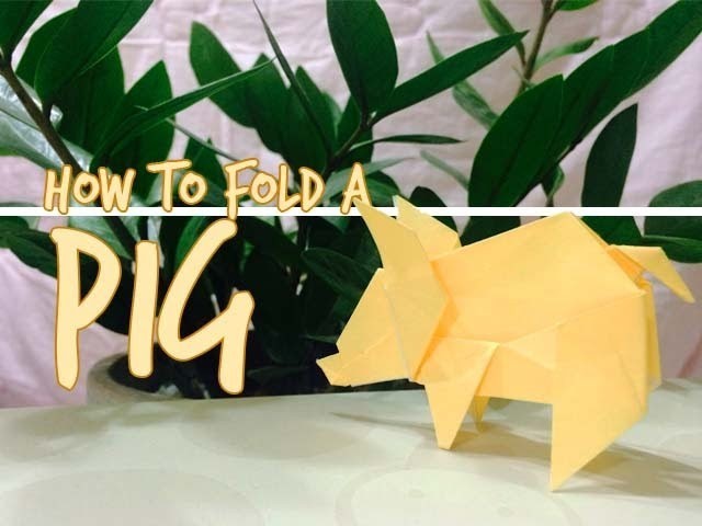 How to Fold an Origami Pig (Fuchimoto Muneji)