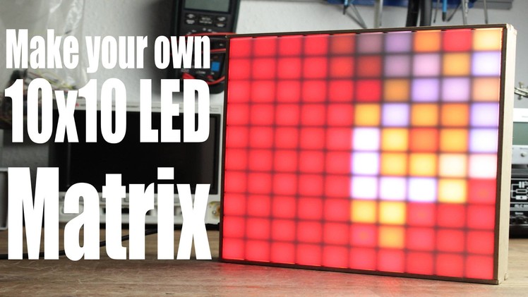 Make your own 10x10 LED Matrix
