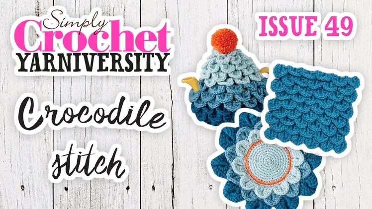 Crocodile Stitch - Pattern Support - Issue 49