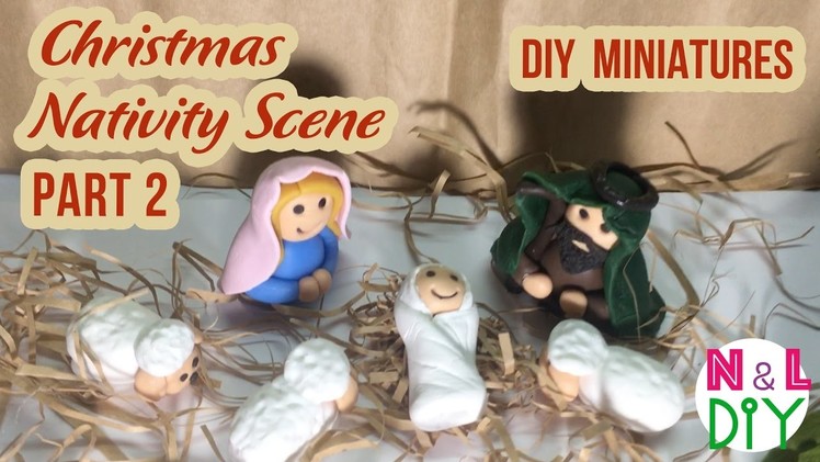 DIY Miniature Christmas Nativity Scene | How to make a Miniature Christmas Crib | Part 2