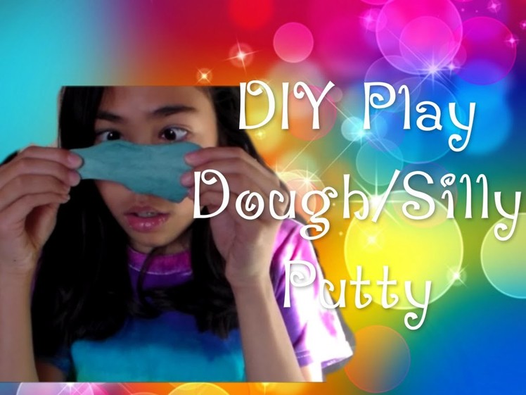 DIY Play Dough.Silly Putty! (no glue, borax, or liquid starch)