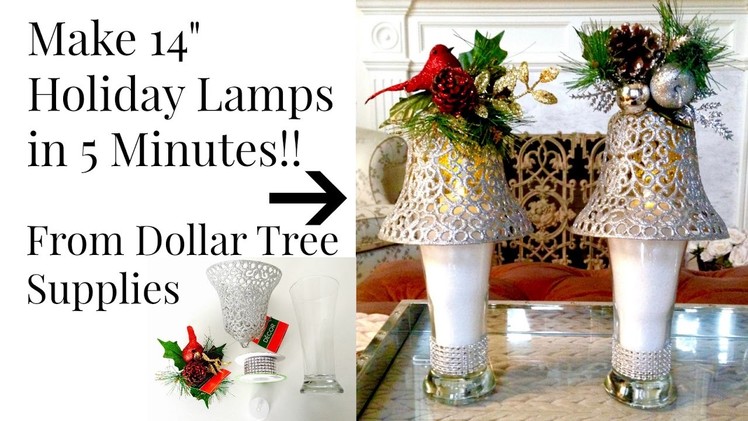 DOLLAR TREE 5 Minute 14" Holiday Table Lamp DIY