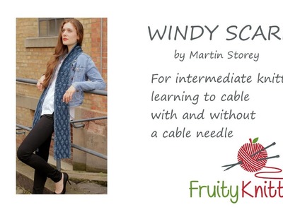 Fruity Knitting Tutorial - Windy Scarf by Martin Storey