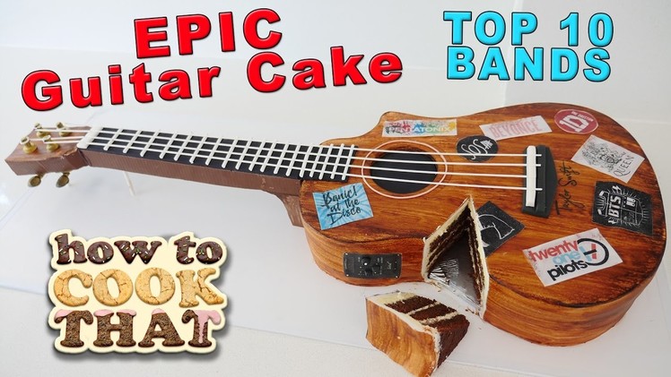 GUITAR CAKE TOP 10 BEST BANDS & ARTISTS How To Cook That Ann Reardon