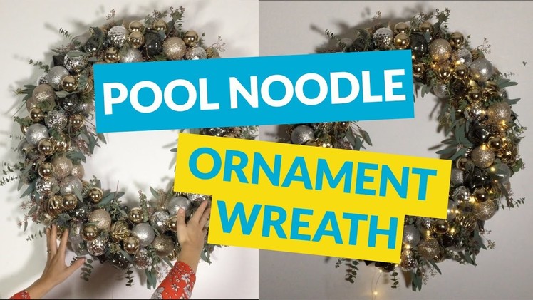 Ornament Wreath Made From A Pool Noodle!