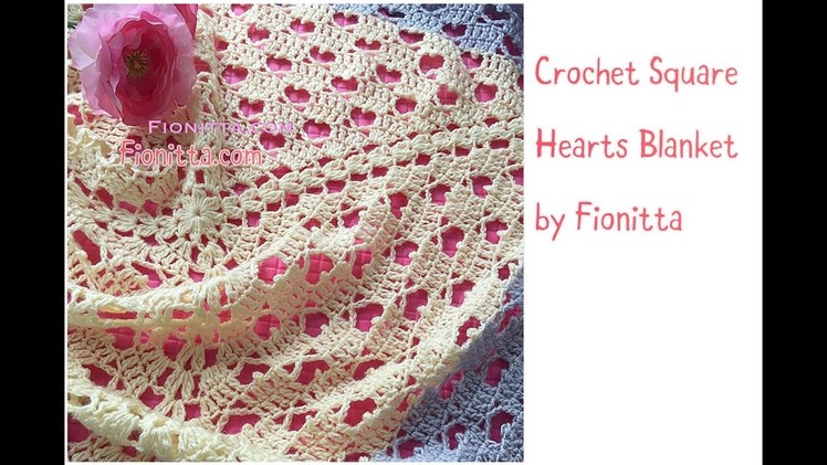 Crochet Hearts Square Blanket by Fionitta (my own pattern)