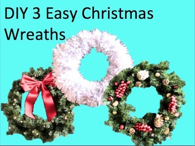 DIY 3 Easy Christmas Wreaths