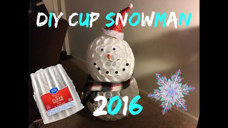 DIY CUP SNOWMAN !! Christmas 2016