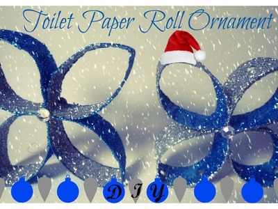 DIY TOILET PAPER ROLL CHRISTMAS ORNAMENT - CHRISTMAS CRAFTS