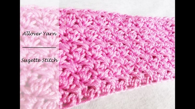 How to crochet the Suzette Stitch