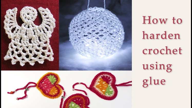 How to harden crochet using white glue