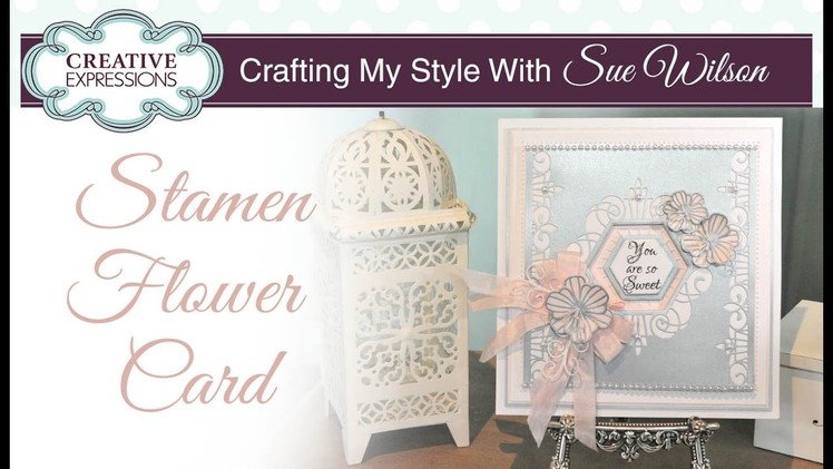How to Make Paper Flowers with Stamens |Crafting My Style with Sue Wilson