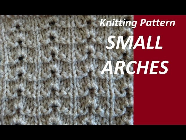 Knitting Pattern * SMALL ARCHES *