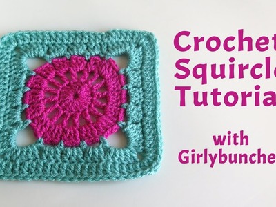 Learn to Crochet with Girlybunches - Crochet Squircle Tutorial