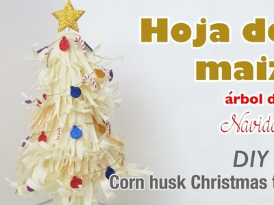 Manualidades con hoja de maiz 66.How to make a corn husk Christmas tree