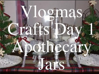 VlogMas Crafts Day 1 - DIY Dollar Tree Apothecary Jars