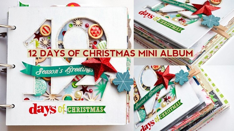 12 Days of Christmas Mini Album Flip Through