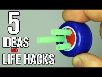 5 incredible ideas and Life Hacks