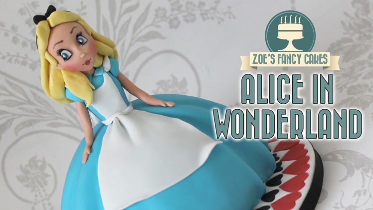 Alice in Wonderland doll cake: Alice Through the Looking Glass cakes