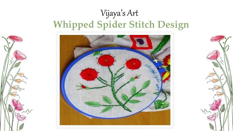 Beautiful Hand Embroidery Designs - Whipped Spider Stitch Design