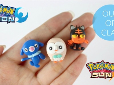 DIY CLAY STARTER POKEMONS : Litten , Rowlet & Popplio