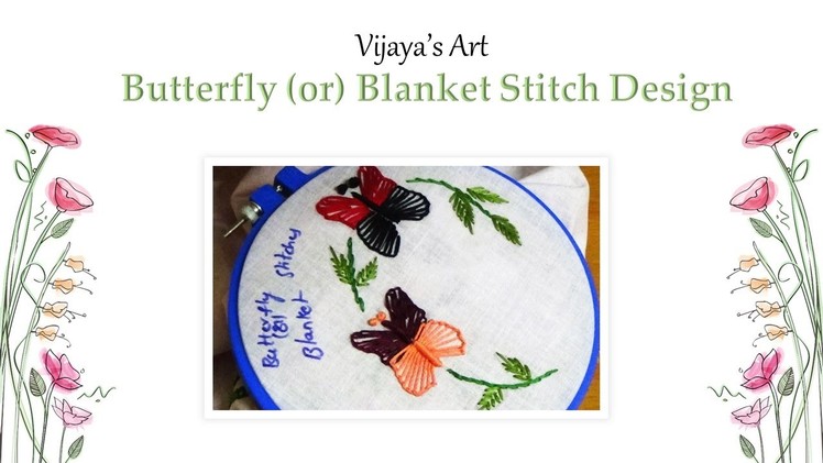 Hand Embroidery Butterfly Design - Butterfly (or) Blanket Stitch Design