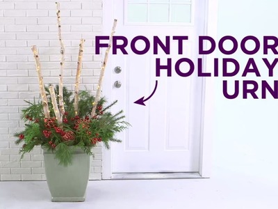 Holiday Quick Take: DIY Front Door Holiday Urn
