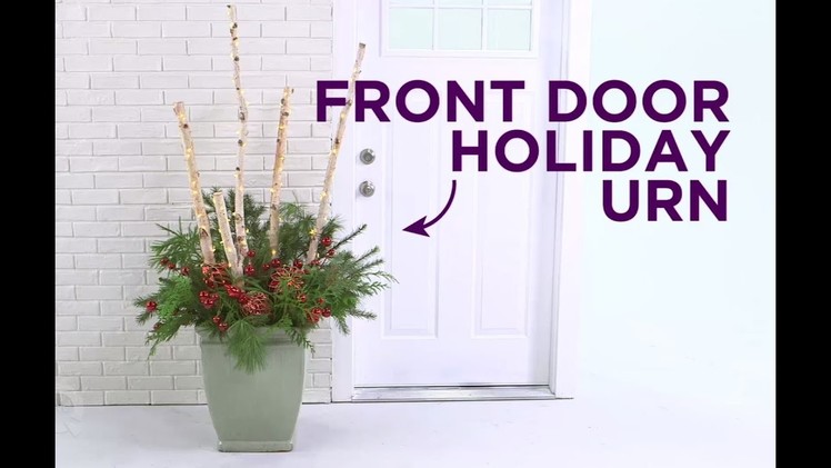 Holiday Quick Take: DIY Front Door Holiday Urn