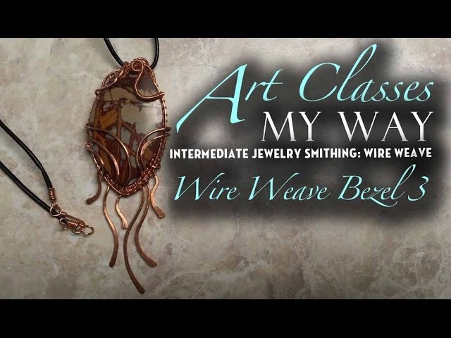 Intermediate Jewelry Smithing: Bezel Wire Weave 3 of 3