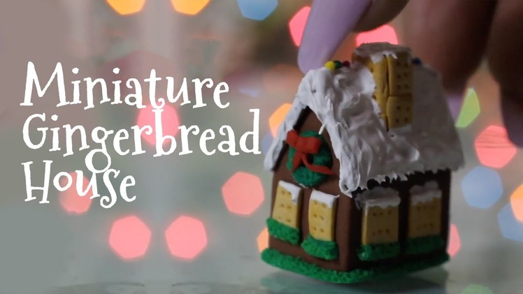 Miniature Gingerbread House : Polymer Clay Tutorial