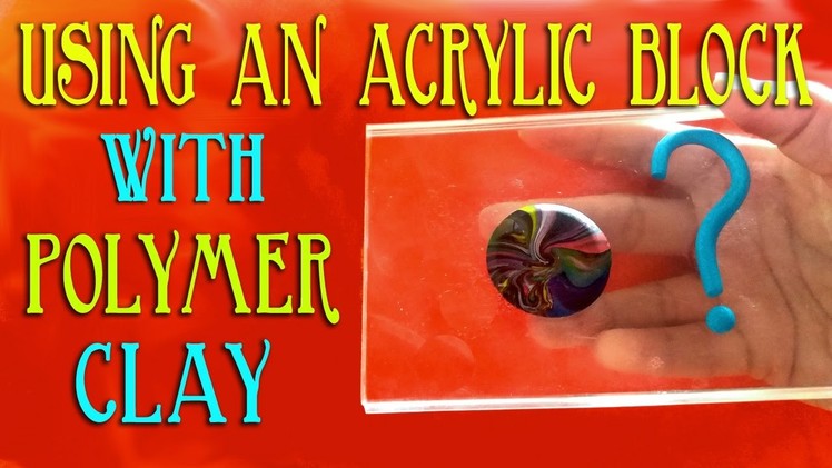 Polymer Clay Tools - 7 Ways I Use My Acrylic Block
