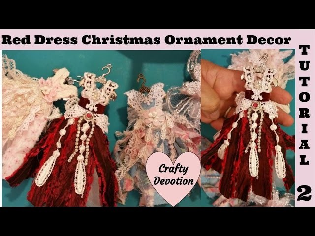 Tutorial #2 Red Dress tattered Christmas Ornament Decor, shabby chic tutorial by Crafty Devotion