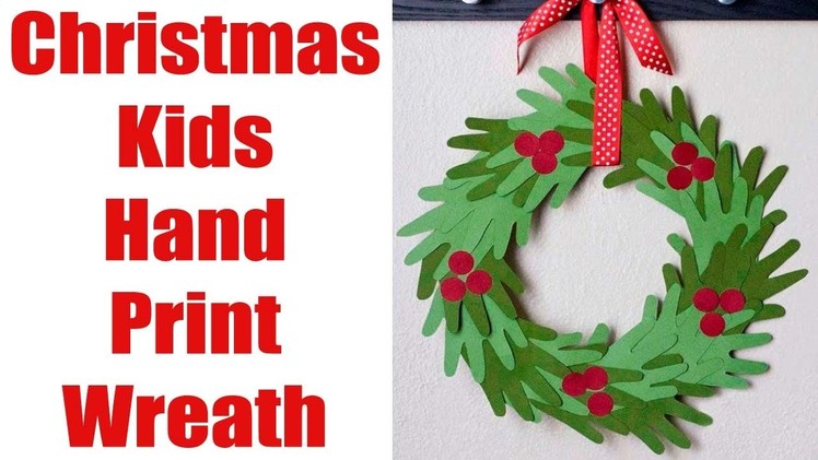 Christmas Kids Hand Print Wreath Craft