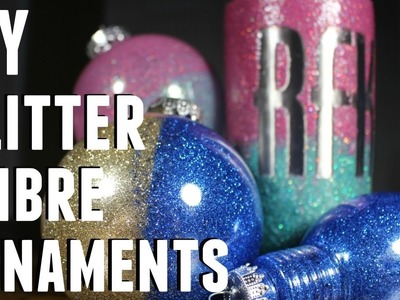 DIY - HOW TO MAKE GLITTER OMBRE CHRISTMAS ORNAMENTS