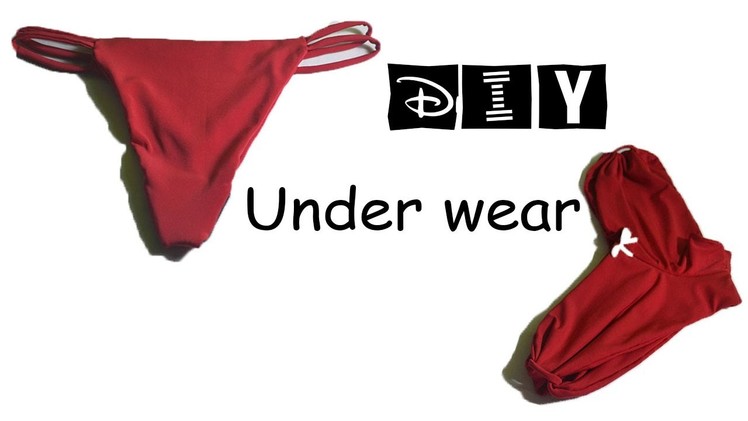 DIY Under wear | Thong | Boyshorts