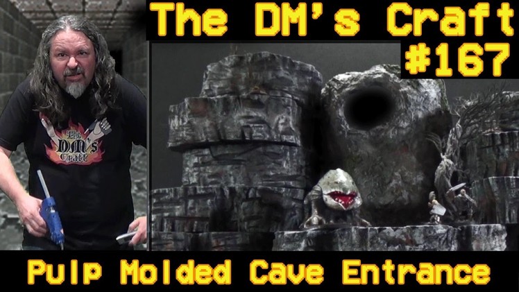 From Pulp Trash to Cave Entrance Terrain (DM's Craft #167)