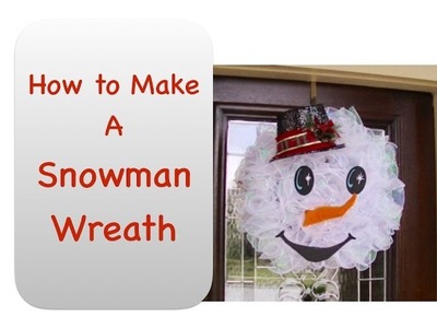 How To Make Snowman Wreath