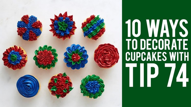10 Ways to Decorate Cupcakes with Tip 74