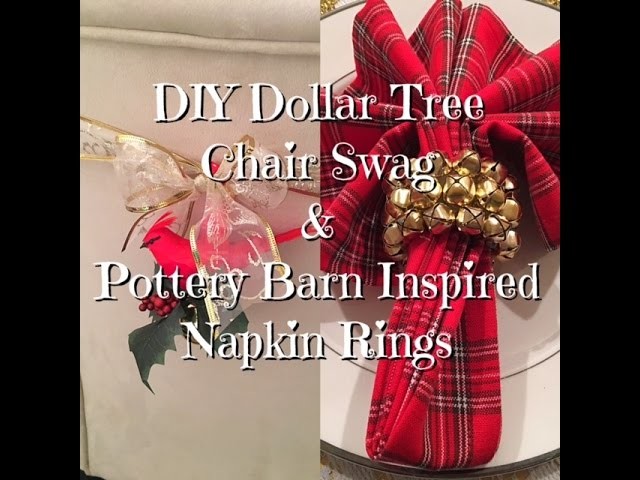 DIY Dollar Tree chair swag & Pottery Barn Inspired napkin rings